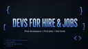 🤝Devs For Hire & Jobs💰💻 banner