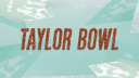 TaylorBowl Banner
