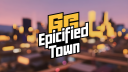 Epic Town | friendly・non toxic・late night server banner