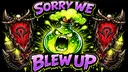 Sorry We Blew Up! banner