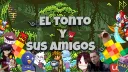 ༺El tonto y sus amigos༻ banner