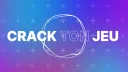 New Crack Ton Jeu banner
