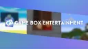 Game Box Entertainment banner