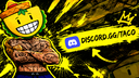 [🌮]  ᴛᴀᴄᴏ ᴄᴏᴍᴍᴜɴɪᴛʏ #17ᴋ Discord server banner