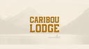 Caribou Lodge Discord server banner