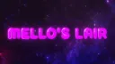 Mello's Lair Banner