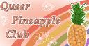 Queer Pineapple Club server banner