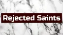 Rejected Saints banner