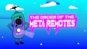 The Order of The Meta Remotes banner