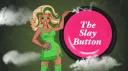 The Slay Button banner