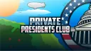 Private Presidents Club banner