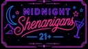 Midnight Shenanigans 21+ banner