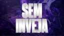 Sem Inveja🔥 banner