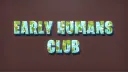 EARLY HUMANS CLUB banner