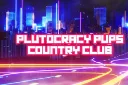 Plutocracy Pups Country Club banner