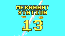 Merchant Station 13 banner