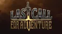 Last Call for Adventure banner