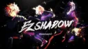EZ SHADOW ᶠᵃᵐᶤˡʸ banner