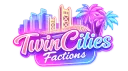 TWIN CITIES FACTIONS banner