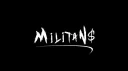Militan$ banner