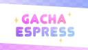 Gacha Espress Banner