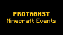 Protagnst | Minecraft Events Discord server banner