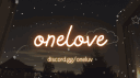 OneLove ♡ Social・Chill・Pfps・Events ・♡ banner