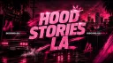 Hood Stories LA🌴 banner