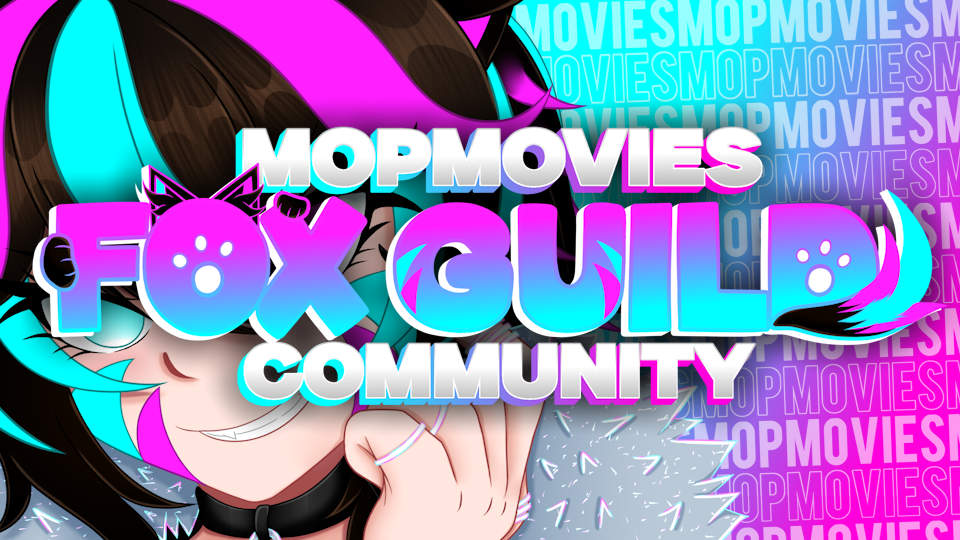 Discovery splash banner for 💙 MopMovies Fox Guild Community 💖 Discord server