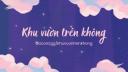 Discovery splash banner for Khu Vườn Trên Không (2/9/1945) Discord server