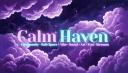Discovery splash banner for Calmhaven™ | Safe Space • Vibe • Social • Art • Fun Discord server