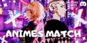 Discovery splash banner for 动漫 Animes Match #13K | Jogos • Social •  Animangá • Amizades • Sorteios Discord server