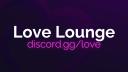 Discovery splash banner for Love Lounge ♡ • Dating 18+ • Social • VC • Gaming • Anime • Egirls • Fun • Adults Community Discord server