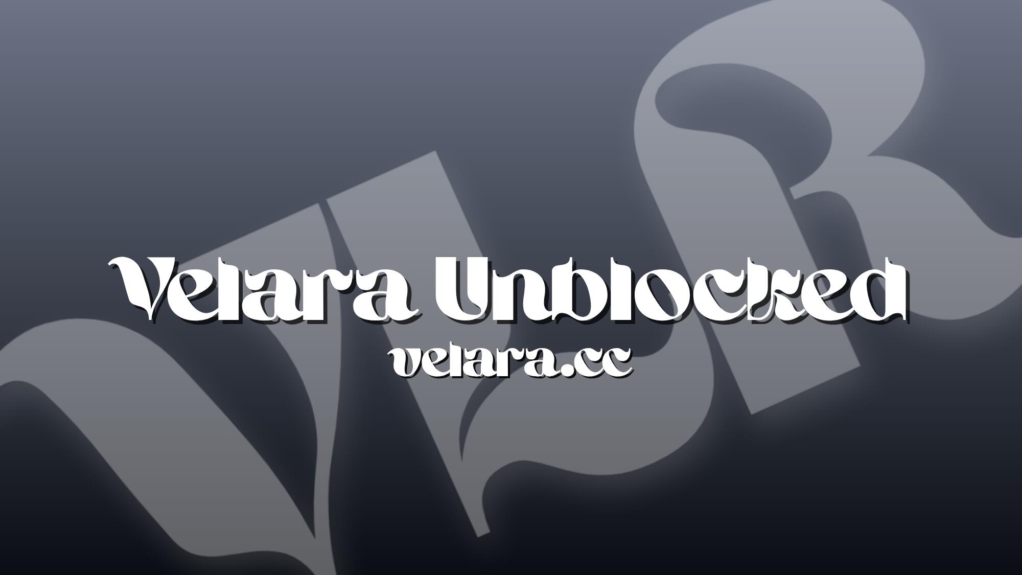 Discovery splash banner for Velara | Unblocked Games | Proxy Discord server