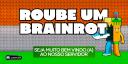 Discovery splash banner for ROUBE UM BRAINROT #20K Discord server