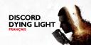 Discovery splash banner for Dying Light | Communauté Française Discord server