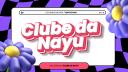 Discovery splash banner for Clube da Nayu🌸 Discord server