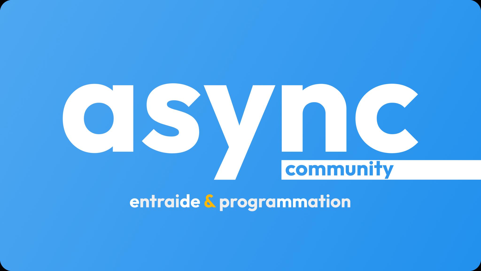 Discovery splash banner for Async - Community | Programmation & Informatique Discord server