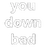 ew_Tdownbad ew_Tdownbad