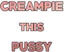 creampiemypussy