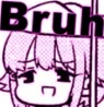 bruh