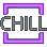 chill chill