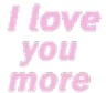 Iloveyoumore