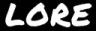 lore