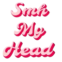 SmhMyHead