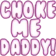 chokemedaddy