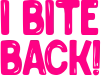 I_bite_back