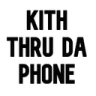 kiththrudaphone