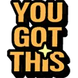 you_got_this you_got_this