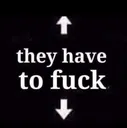 they_have_to_fuck